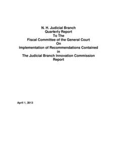 N. H. Judicial Branch Quarterly Report To The Fiscal Committee of the General Court On Implementation of Recommendations Contained