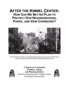 AFTER THE KIMMEL CENTER: HOW CAN WE BETTER PLAN TO PROTECT OUR NEIGHBORHOODS, PARKS, AND VIEW CORRIDORS?  The NYU Kimmel Center on Washington Square South as seen down Fifth Avenue,