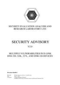 SECURITY EVALUATION ANALYSIS AND RESEARCH LABORATORY LTD. SECURITY ADVISORY V3.0 MULTIPLE VULNERABILITIES IN D-LINK