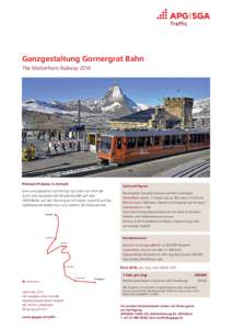 Ganzgestaltung Gornergrat Bahn The Matterhorn Railway 2016 Premium Präsenz in Zermatt  Facts and Figures