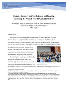 Soka Gakkai International Office for UN Affairs Disaster Recovery and Youth, Peace and Security: Examining the Project, “The SOKA Global Action” A Thematic Paper for the Progress Study on Youth, Peace and Security