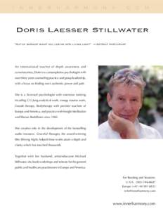 i n n e r h a r m o n y . c o m  Doris Laesser Stillwater “Out of darkest night you led me into living light” -a retreat participant  An international teacher of depth awareness and