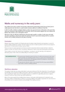 Maths and numeracy in the early years How children learn about numbers and develop mathematical understanding during the pre-school years is vitally important and sets them on a path towards numeracy skills and confidenc