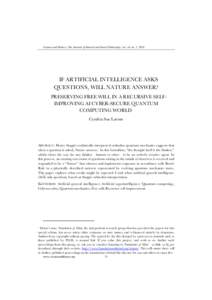 Cosmos and History: The Journal of Natural and Social Philosophy, vol. 14, no. 1, 2018  IF ARTIFICIAL INTELLIGENCE ASKS QUESTIONS, WILL NATURE ANSWER? PRESERVING FREE WILL IN A RECURSIVE SELFIMPROVING AI CYBER-SECURE QUA