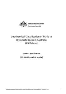 Geochemical Classification of Mafic to Ultramafic rocks in Australia GIS Dataset Product Specification (ISOANZLIC profile)