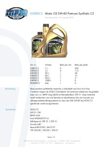 05000C3 Motor Oil 5W-40 Premium Synthetic C3 Document versie: 10 november 2016 Beschrijving  Art. nr.