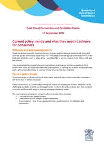 Homelessness and Mental Health Gold Coast Convention and Exhibition Centre 10 September 2014 Current policy trends and what they need to achieve for consumers