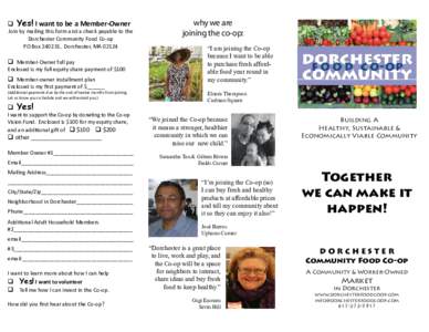 q  Yes! I want to be a Member-Owner Join by mailing this form and a check payable to the Dorchester Community Food Co-op