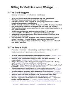 Sifting for Gold in Loose ChangeThe Gold Nuggets Strong evidence – irrefutable inside job • • •