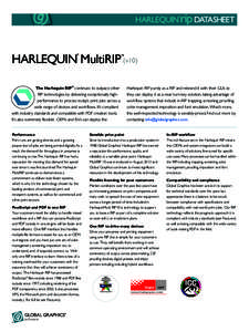 HARLEQUIN MultiRIP (v10) ® ™  The Harlequin RIP® continues to outpace other