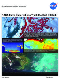 National Aeronautics and Space Administration  NASA Earth Observations Track the Gulf Oil Spill Oil from the Deepwater Horizon spill laps around the mouth of the Mississippi River delta in this May 24, 2010, image from t