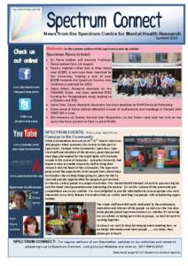 News from the Spectrum Centre for Mental Health Research Summer 2014 Welcome to the Summer edition of the Spectrum Centre Newsletter. Spectrum News in brief: 
