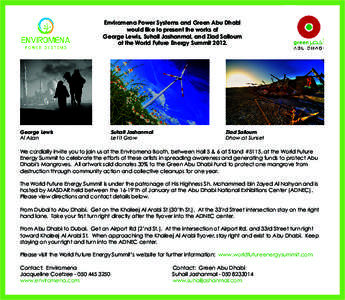Enviromena Power Systems and Green Abu Dhabi would like to present the works of George Lewis, Suhail Jashanmal, and Ziad Salloum at the World Future Energy Summit[removed]George Lewis