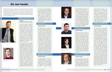 Six new faculty CSHL continues its historic commitment to attracting and promoting world-class research faculty. According to Director of Research David L. Spector, who heads the institution’s recruitment efforts, “i