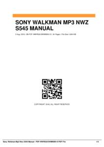 SONY WALKMAN MP3 NWZ S545 MANUAL 2 Aug, 2016 | SN PDF-WWRG6-SWMNSM-10 | 34 Pages | File Size 1,684 KB COPYRIGHT 2016, ALL RIGHT RESERVED