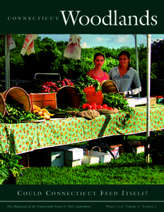 CONNECTICUT  Woodlands COULD CONNECTICUT FEED ITSELF? The Magazine of the Connecticut Forest & Park Association