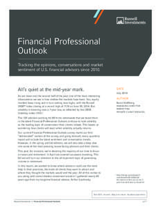 Financial Professional Outlook Tracking the opinions, conversations and market sentiment of U.S. financial advisors since[removed]All’s quiet at the mid-year mark.
