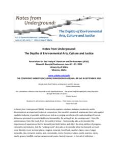 Notes from Underground: The Depths of Environmental Arts, Culture and Justice Association for the Study of Literature and Environment (ASLE) Eleventh Biennial Conference, June, 2015 University of Idaho Moscow, Id