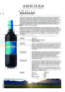 Petit Frère 2012 Petit Frère is the second wine, and little brother, from renowned Stellenbosch property Anwilka, which merged with Klein Constantia Estate in midThe name is a tribute to Anwilka’s French herit