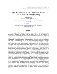 Summary of a paper presented at the 56th annual meeting of the Society for the Scientific Study of Sexuality, San Diego, CA, November 2013 How To Measure Sexual Orientation Range, and Why It’s Worth Measuring Robert Ep