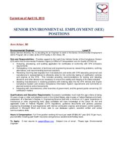 Current as of April 16, 2015  SENIOR ENVIRONMENTAL EMPLOYMENT (SEE) POSITIONS Ann Arbor, MI Environmental Engineer