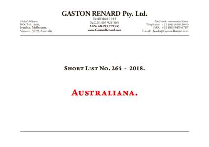 GASTON RENARD Pty. Ltd. Postal Address:	 P.O. Box 1030, Ivanhoe, Melbourne,	 Victoria, 3079, Australia.