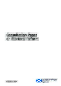 Consultation Paper on Electoral Reform December 2017  CONSULTATION PAPER ON ELECTORAL REFORM