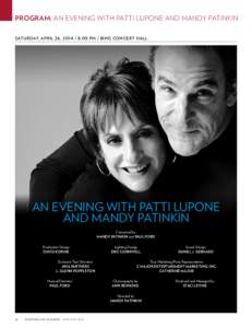 PROGRAM: AN EVENING WITH PATTI LUPONE AND MANDY PATINKIN Saturday, April 26, [removed]:00 pm / Bing Concert Hall AN EVENING WITH PATTI LUPONE AND MANDY PATINKIN Conceived by