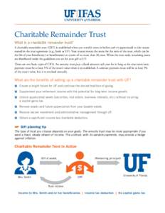 Charitable Remainder Trust What is a charitable remainder trust? A charitable remainder trust (CRT) is established when you transfer assets (whether cash or appreciated) to the trustee named in the trust agreement (e.g.,