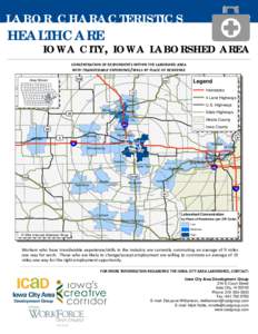 LABOR CHARACTERISTICS  HEALTHCARE IOWA CITY, IOWA LABORSHED AREA CONCENTRATION OF RESPONDENTS WITHIN THE LABORSHED AREA  