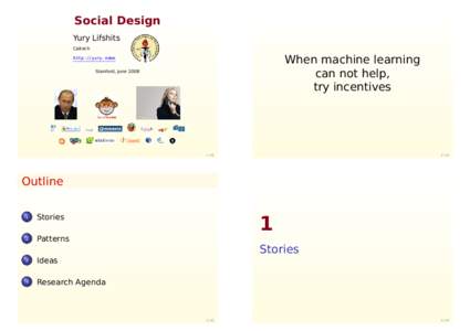 Social Design Yury Lifshits Caltech When machine learning can not help,