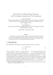 On the Facets of Mixed Integer Programs with Two Integer Variables and Two Constraints G´erard Cornu´ejols ∗ Tepper School of Business, Carnegie Mellon University, Pittsburgh, PA[removed]and LIF, Facult´e des Sciences