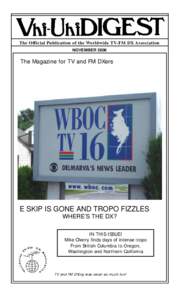 The Official Publication of the Worldwide TV-FM DX Association NOVEMBER 2006 The Magazine for TV and FM DXers  E SKIP IS GONE AND TROPO FIZZLES