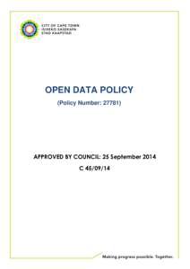 1  OPEN DATA POLICY (Policy Number: [removed]APPROVED BY COUNCIL: 25 September 2014