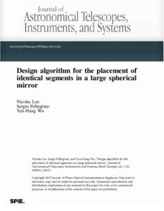 Design algorithm for the placement of identical segments in a large spherical mirror Nicolas Lee Sergio Pellegrino Yen-Hung Wu