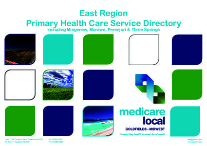 East Region Primary Health Care Service Directory Including Mingenew, Morawa, Perenjori & Three Springs Level 1, 209 Foreshore Drive, Geraldton WA 6530	 PO Box 111, Geraldton WA 6531