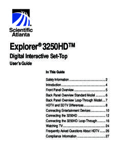 Explorer® 3250HD™ Digital Interactive Set-Top User’s Guide In This Guide Safety Information ............................................. 2 Introduction ....................................................... 4