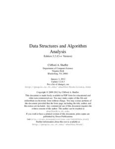 Data Structures and Algorithm Analysis Edition 3.2 (C++ Version) Clifford A. Shaffer Department of Computer Science Virginia Tech