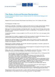 CULTURAL ROUTES PROGRAM  BAKU DECLARATION 2014 The Baku Cultural Routes Declaration Council of Europe cultural routes: cultural tourism for intercultural dialogue and