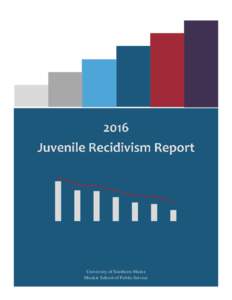 University of Southern Maine Muskie School of Public Service 2016 Juvenile Recidivism Report  Issued by the Maine Department of Corrections,