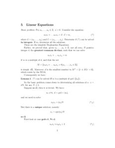 5  Linear Equations Basic problem: Fix a1 , . . . , an ∈ Z, n > 0. Consider the equation: a1x1 + . . . an xn = a · x = m,