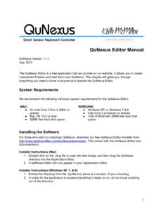 QuNexus Editor Manual QuNexus VersionJuly, 2013 The QuNexus Editor is a free application that we provide on our website. It allows you to create customized Presets and load them onto QuNexus. This chapter will gui