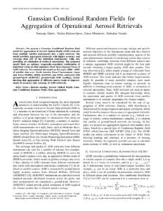 IEEE GEOSCIENCE AND REMOTE SENSING LETTERS, XXX 201X  1 Gaussian Conditional Random Fields for Aggregation of Operational Aerosol Retrievals