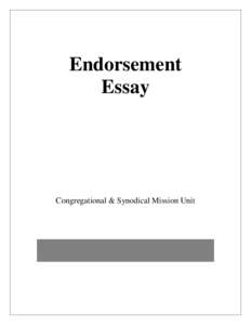 Endorsement Essay Congregational & Synodical Mission Unit  Dear Candidate,