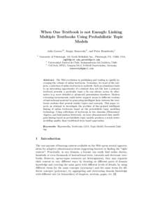 When One Textbook is not Enough: Linking Multiple Textbooks Using Probabilistic Topic Models Julio Guerra12 , Sergey Sosnovsky3 , and Peter Brusilovsky1 1