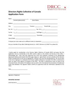 Directors Rights Collective of Canada Application Form Name: __________________________ _____________________________________________ Surname (please print) Given Names Address: __________________________________________