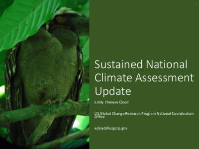 1  Sustained National Climate Assessment Update Emily Therese Cloyd