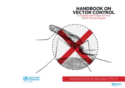 HANDBOOK ON VECTOR CONTROL in malaria elimination for the WHO African Region  WHO REGIONAL OFFICE FOR AFRICA HEALTH PROMOTION