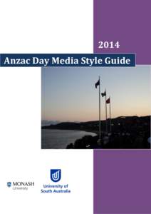 2014  Anzac Day Media Style Guide Anzac Day Media Style Guide 2014 Contents (click on the headings below to navigate the guide)