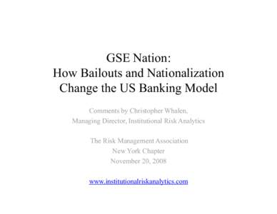 GSE Nation:   How Bailouts and Nationalization Change the US Banking Model